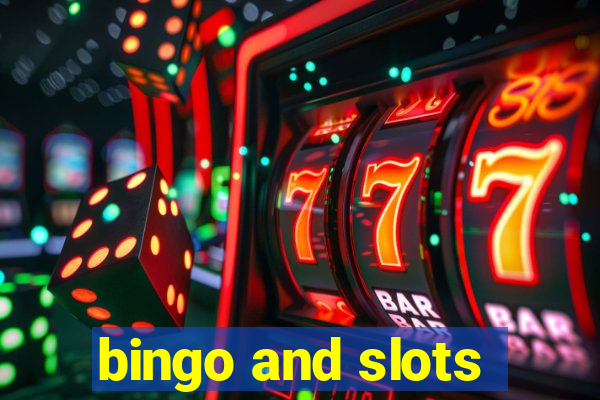 bingo and slots