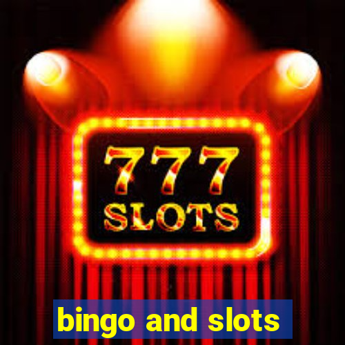 bingo and slots