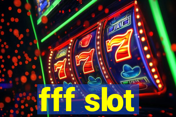 fff slot