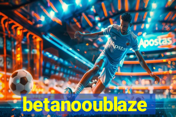 betanooublaze