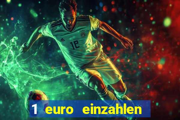 1 euro einzahlen casino 2022