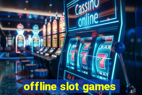 offline slot games