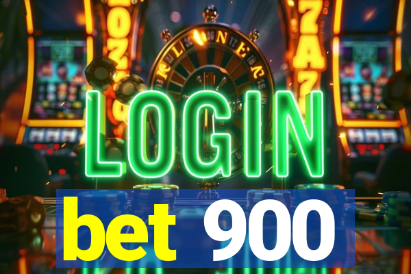 bet 900