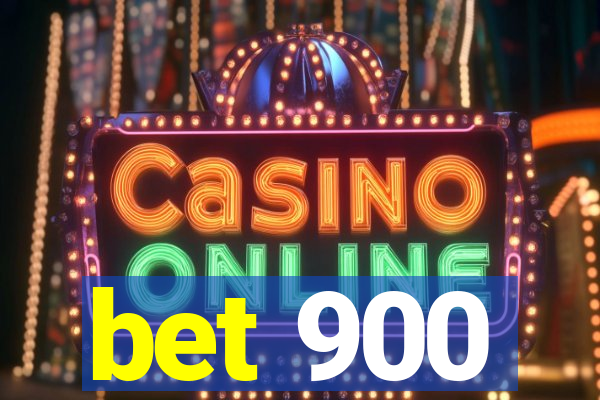 bet 900