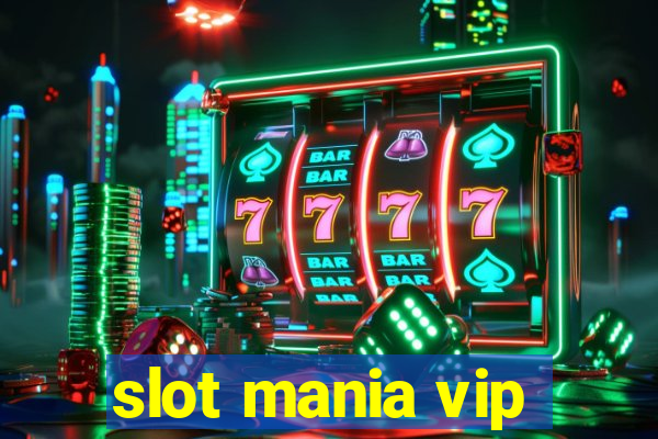 slot mania vip