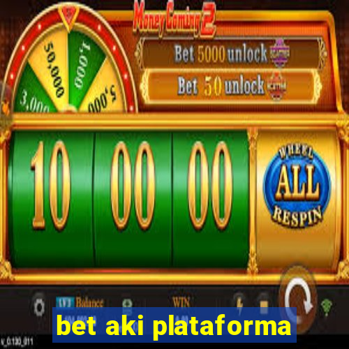 bet aki plataforma