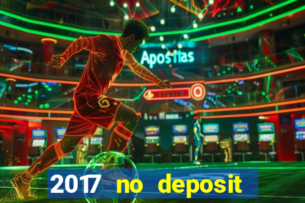 2017 no deposit bonus casino