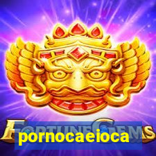 pornocaeioca