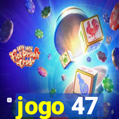 jogo 47