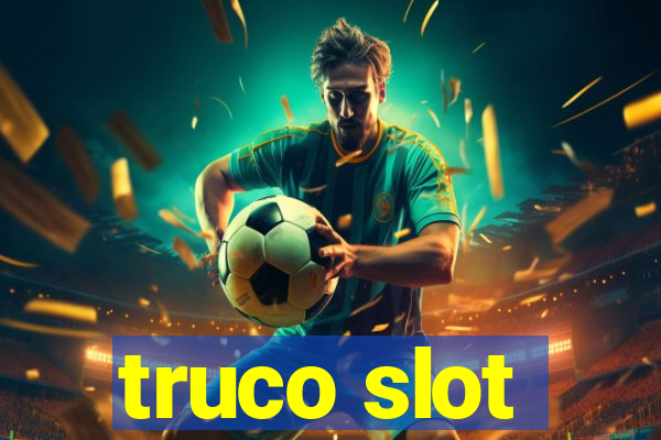 truco slot