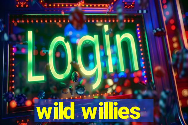 wild willies