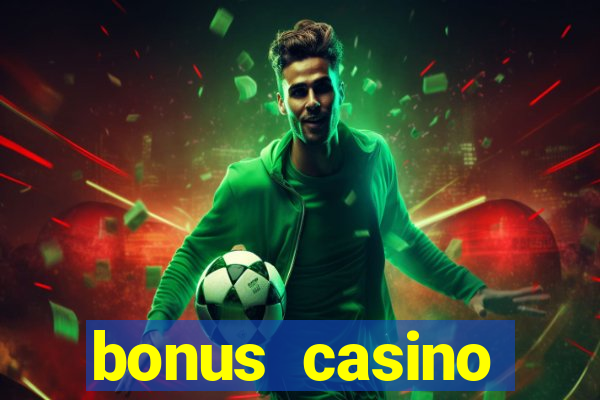 bonus casino deposit no