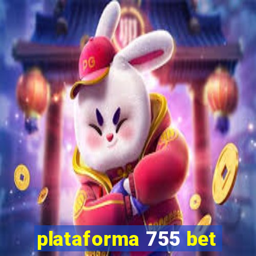 plataforma 755 bet