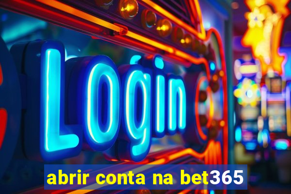 abrir conta na bet365