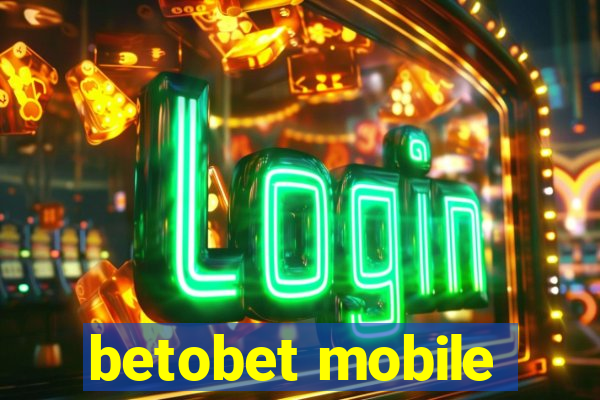 betobet mobile