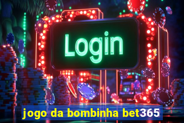 jogo da bombinha bet365