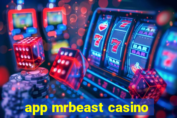 app mrbeast casino