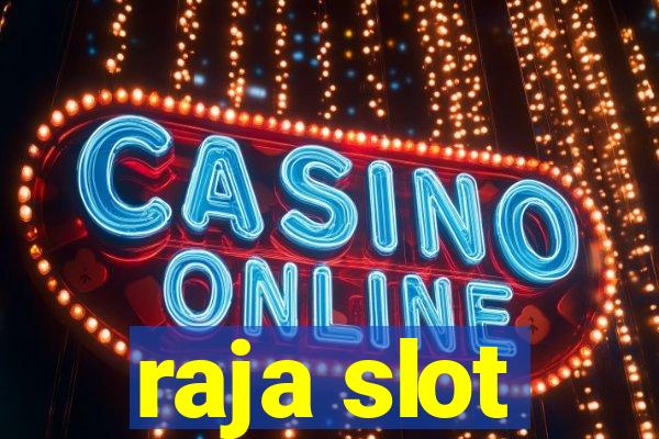 raja slot