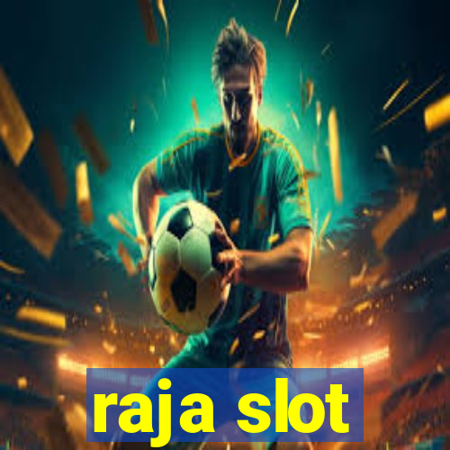 raja slot