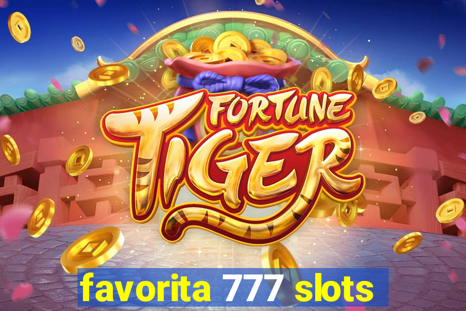 favorita 777 slots