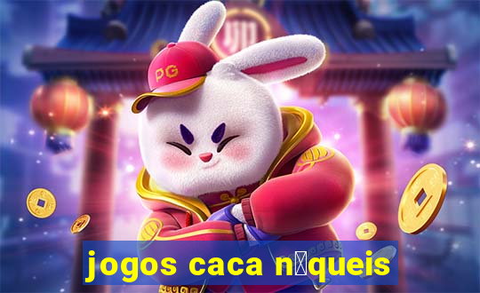 jogos caca n铆queis