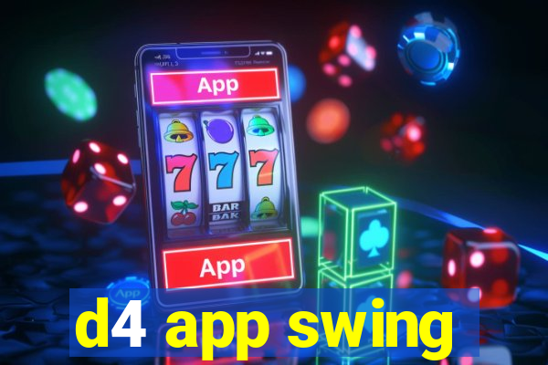 d4 app swing