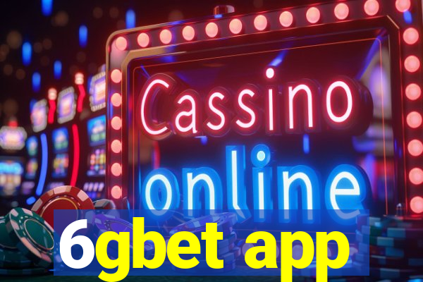 6gbet app