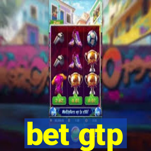 bet gtp