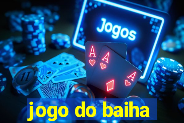 jogo do baiha