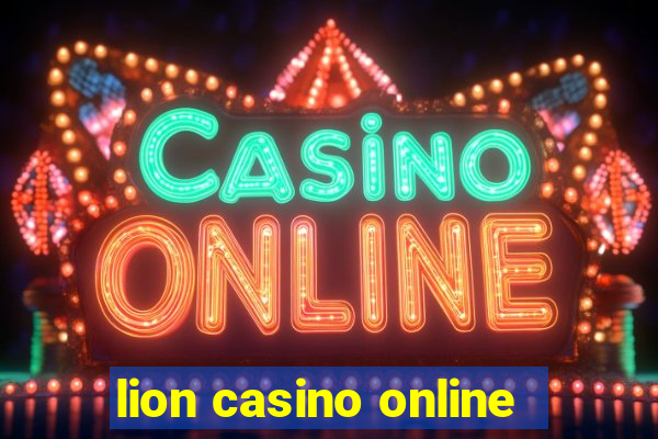 lion casino online