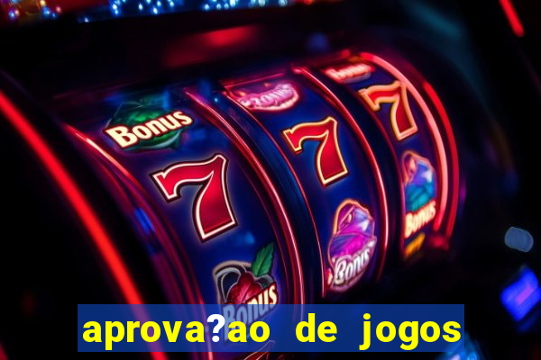 aprova?ao de jogos de azar