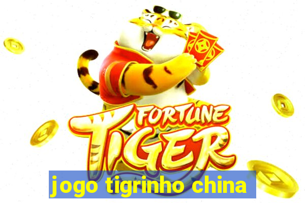 jogo tigrinho china