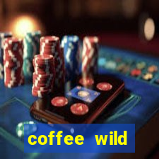 coffee wild powernudge slot