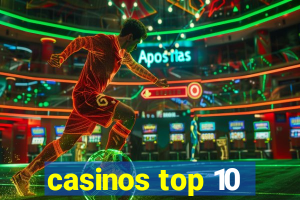 casinos top 10