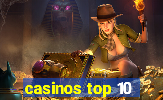 casinos top 10