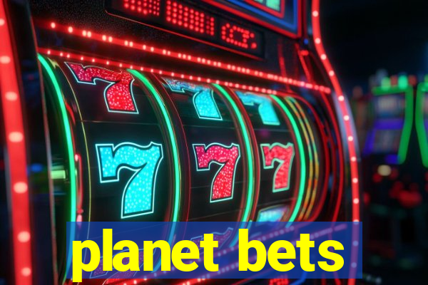 planet bets