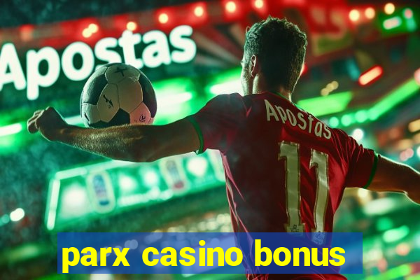 parx casino bonus