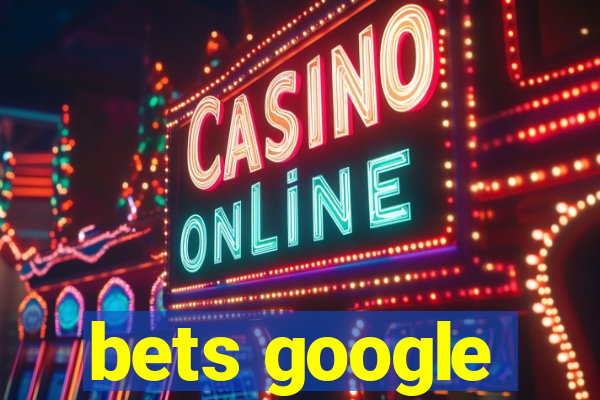 bets google