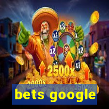 bets google