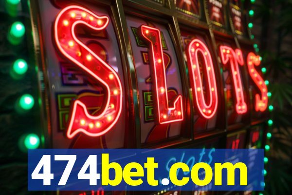 474bet.com