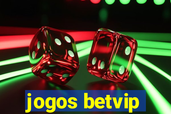 jogos betvip