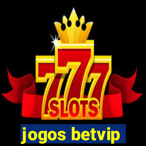 jogos betvip