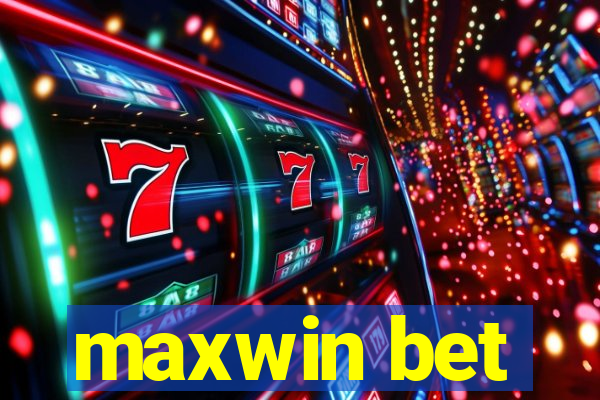 maxwin bet