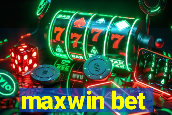 maxwin bet