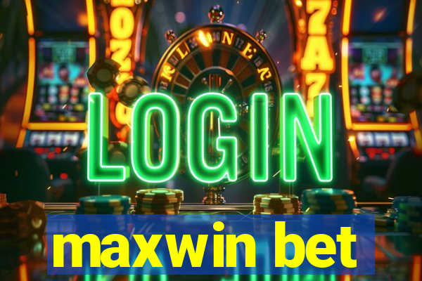 maxwin bet