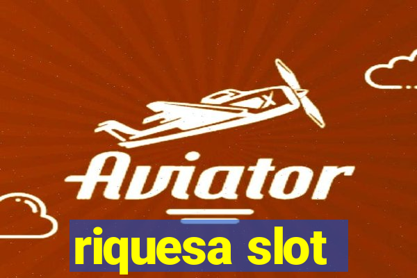 riquesa slot