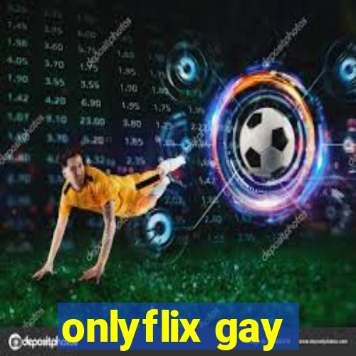 onlyflix gay