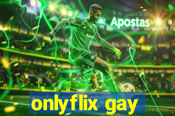 onlyflix gay