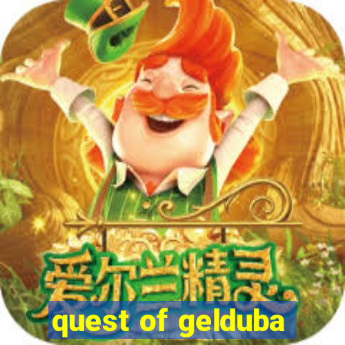 quest of gelduba