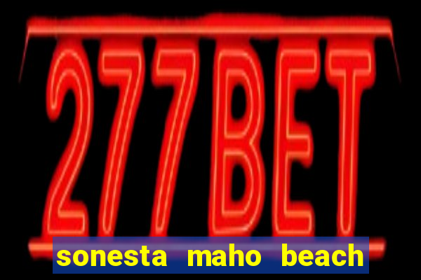 sonesta maho beach resort casino